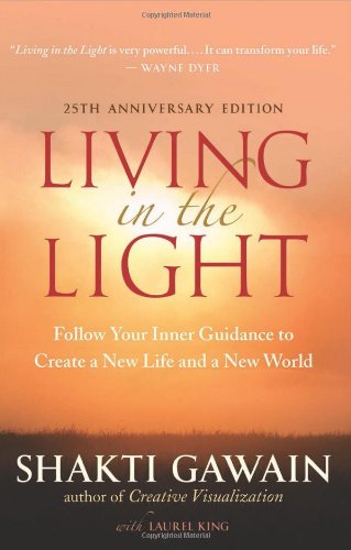 Living in the Light: Follow Your Inner Guidance to Create a New Life and a New World post thumbnail image