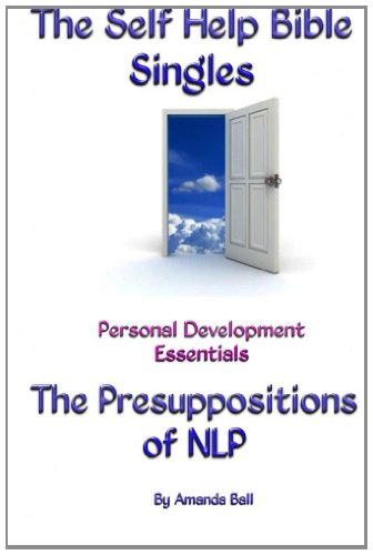 The Self Help Bible Singles. Personal Development Essentials: The Presuppositions of NLP (Volume 1) post thumbnail image
