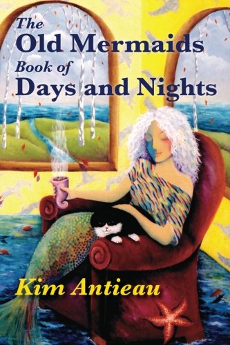 The Old Mermaids Book of Days and Nights: A Daily Guide to the Magic and Inspiration of the Old Sea, the New Desert, and Beyond post thumbnail image
