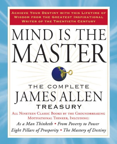 Mind is the Master: The Complete James Allen Treasury post thumbnail image