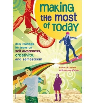 Making the Most of Today: Daily Readings for Young People on Self-Awareness, Creativity, and Self-Esteem post thumbnail image