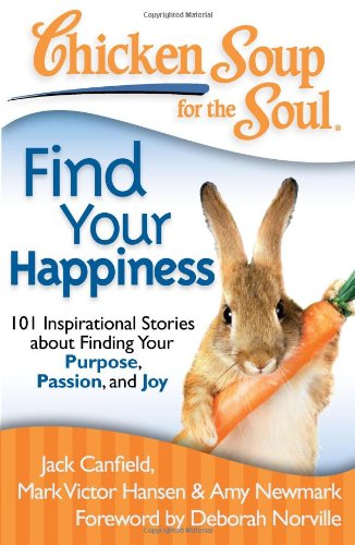 Chicken Soup for the Soul: Find Your Happiness: 101 Inspirational Stories about Finding Your Purpose, Passion, and Joy (Chicken Soup for the Soul (Quality Paper)) post thumbnail image