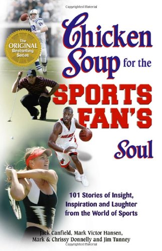 Chicken Soup for the Sports Fan’s Soul: Stories of Insight, Inspiration and Laughter in the World of Sport post thumbnail image