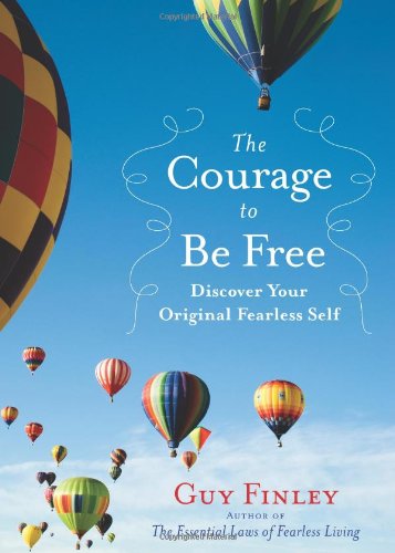 The Courage to Be Free: Discover Your Original Fearless Self post thumbnail image
