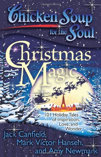 Chicken Soup for the Soul: Christmas Magic: 101 Holiday Tales of Inspiration, Love, and Wonder post thumbnail image