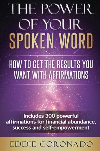 The Power Of Your Spoken Word: How To Get The Results You Want With Affirmations post thumbnail image