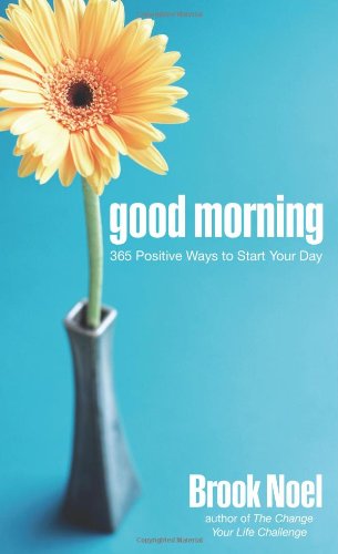 Good Morning: 365 Positive Ways to Start Your Day post thumbnail image