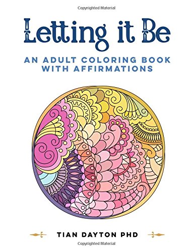 Letting it Be: An Adult Coloring Book with Affirmations (Adult Coloring Books with Affirmations) (Volume 3) post thumbnail image