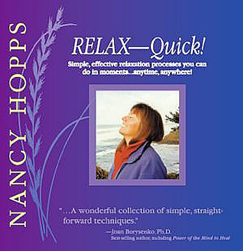 RELAX-QUICK! Simple, Effective Relaxation Processes You Can Do in Moments; Deep Relaxation/Meditation, Guided Imagery, Affirmations (CD) post thumbnail image