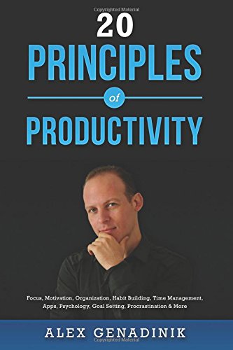 20 Principles of Productivity: Focus, Motivation, Organization, Habit Building, Time Management, Apps, Psychology, Goal Setting, Procrastination & More post thumbnail image