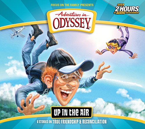 Up in the Air: 6 Stories on True Friendship and Reconciliation (Adventures in Odyssey) post thumbnail image