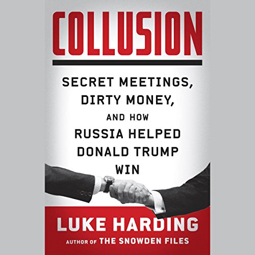 Collusion: Secret Meetings, Dirty Money, and How Russia Helped Donald Trump Win post thumbnail image
