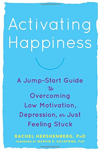Activating Happiness: A Jump-Start Guide to Overcoming Low Motivation, Depression, or Just Feeling Stuck post thumbnail image