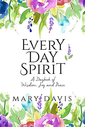Every Day Spirit: A Daybook of Wisdom, Joy and Peace post thumbnail image