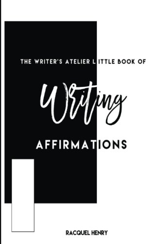 The Writer’s Atelier Little Book of Writing Affirmations post thumbnail image
